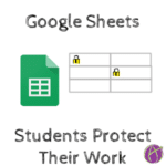 Google sheets students protect their work