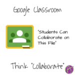 Students can collaborate on this file Google Classroom