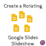 google slides rotating slideshow