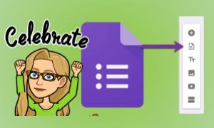 a reason to celebrate import google form questions