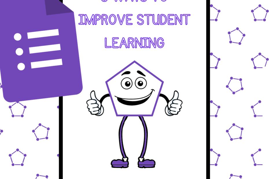 5 Ways To Improve Student Learning with Google Forms