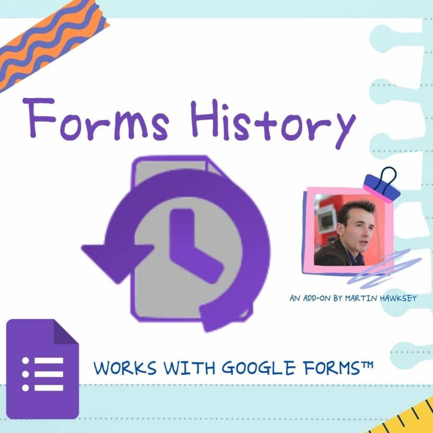 Google Forms History - Essential! - Teacher Tech with Alice Keeler