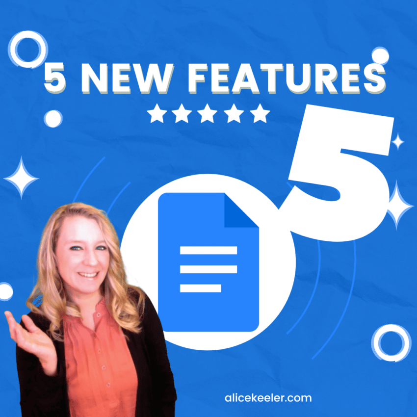 5 New Features in Google Docs - Teacher Tech with Alice Keeler
