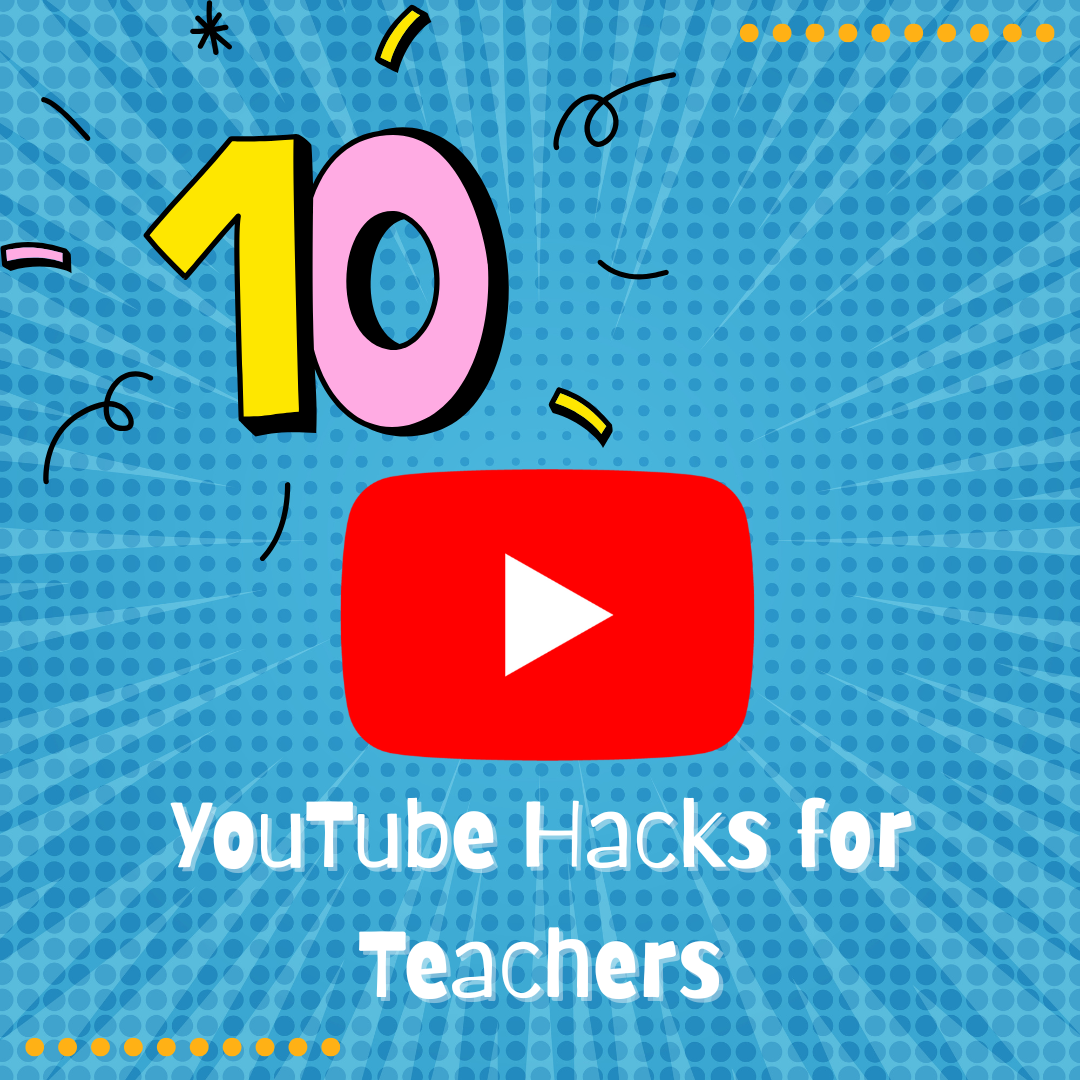 10 YouTube Hacks for Teaching
