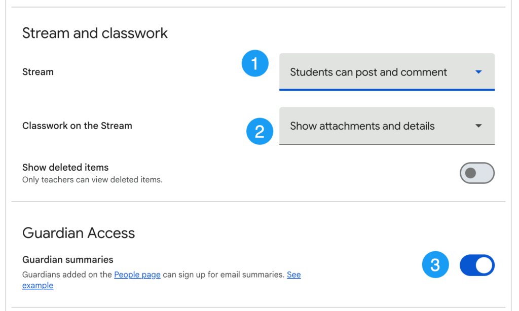 The settings page section titled Stream and classwork features numbered callouts highlighting three key options, beginning with a blue circle labeled 1 next to the Stream dropdown set to Students can post and comment, followed by a blue circle labeled 2 beside the Classwork on the Stream dropdown set to Show attachments and details, and concluding with a blue circle labeled 3 pointing to the enabled Guardian summaries toggle switch under the Guardian Access section.