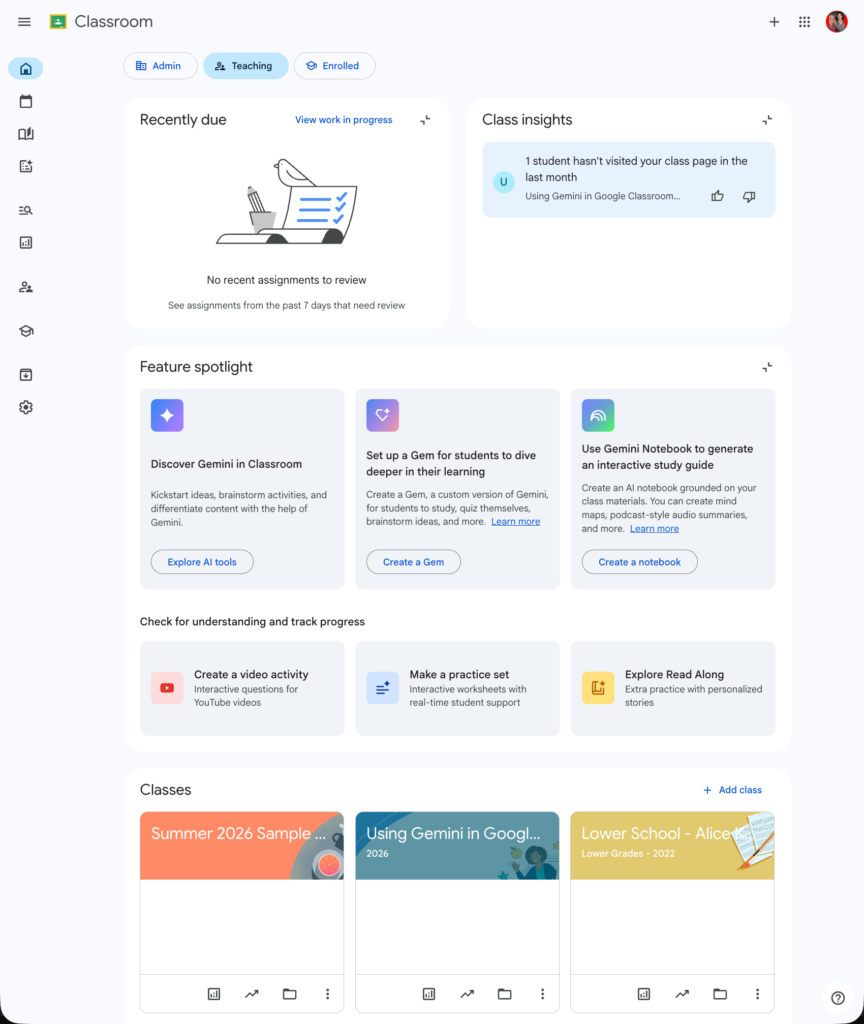 This image displays the home dashboard interface of Google Classroom, featuring top navigation filters for Admin, Teaching, and Enrolled views, alongside sections for Recently due work and Class insights. Below these, a Feature spotlight panel highlights integration options such as discovering Gemini in Classroom, setting up a Gem, and using Gemini Notebooks, followed by tools to create video activities, practice sets, and explore Read Along. The lower portion displays course cards for individual classes, including "Summer 2026 Sample," "Using Gemini in Google Classroom," and "Lower School - Alice," complete with quick-access icons for gradebooks, analytics, folders, and settings.