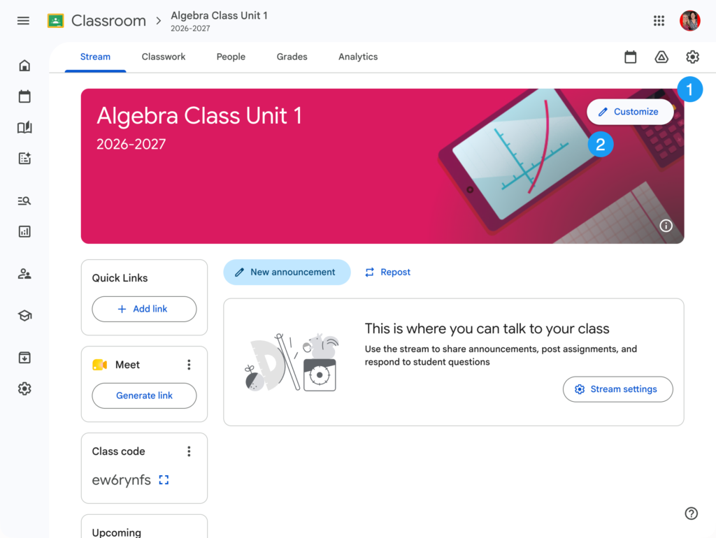 The Stream page of a Google Classroom course titled Algebra Class Unit 1 for 2026-2027 features a prominent red banner with a Customize button in the top right corner marked by a blue circle labeled 1, alongside a graphic illustration of a tablet displaying a mathematical graph highlighted by a blue circle labeled 2.